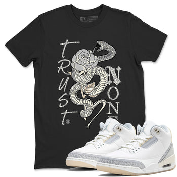 Air Jordan 3 Craft Ivory shirt to match jordans Trust None sneaker tees 3s Ivory SNRT Sneaker Release Tees unisex cotton Black 1 crew neck shirt