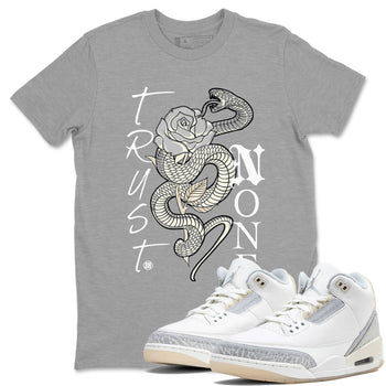 Air Jordan 3 Craft Ivory shirt to match jordans Trust None sneaker tees 3s Ivory SNRT Sneaker Release Tees unisex cotton Heather Grey 1 crew neck shirt
