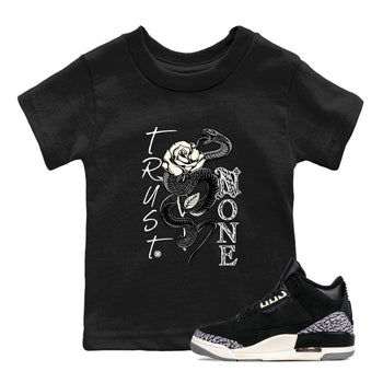 Air Jordan 3 Off Noir shirt to match jordans Trust None sneaker tees Air Jordan 3 Retro Off Noir SNRT Sneaker Tees Baby Toddler Black 1 T-Shirt