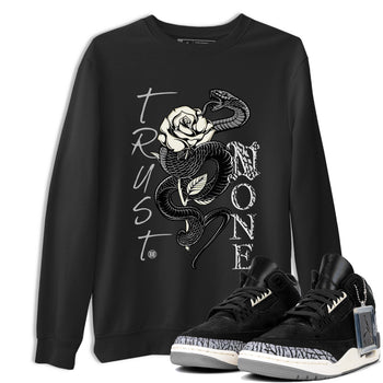 Air Jordan 3 Off Noir shirt to match jordans Trust None sneaker tees Air Jordan 3 Retro Off Noir SNRT Sneaker Tees Unisex Black 1 T-Shirt