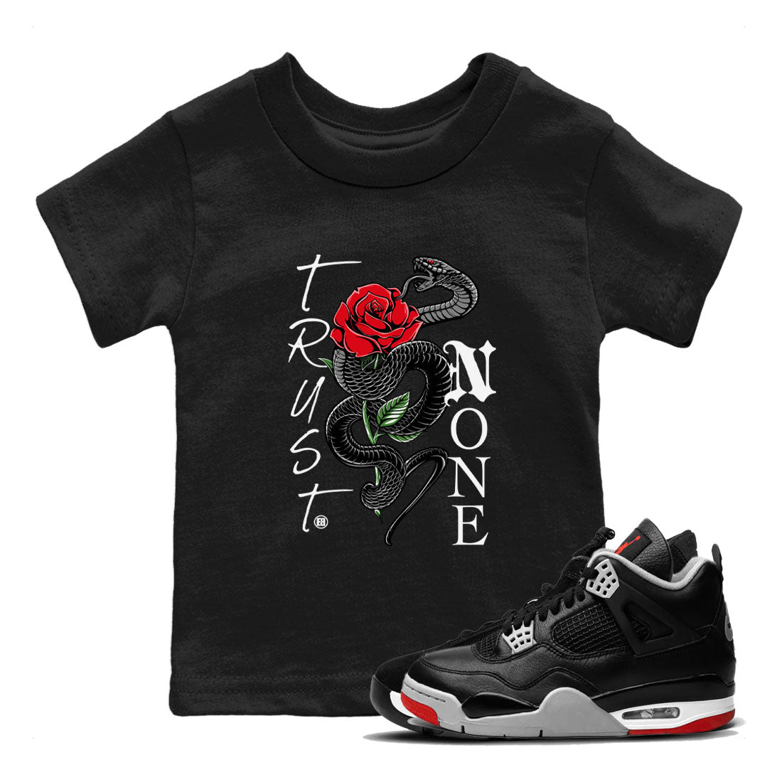 Air Jordan 4 Bred Reimagined shirt to match jordans Trust None sneaker shirts AJ4 Bred Reimagined SNRT Sneaker Tees baby toddler Black 1 cotton Shirt