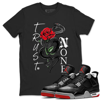 Air Jordan 4 Bred Reimagined shirt to match jordans Trust None sneaker shirts AJ4 Bred Reimagined SNRT Sneaker Tees unisex crew neck cotton Black 1 crew neck shirt