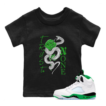5s Lucky Green shirt to match jordans Trust None sneaker tees Air Jordan 5 Retro Lucky Green SNRT Sneaker Tees Youth Kid's Baby Shirt Black 1 T-Shirt