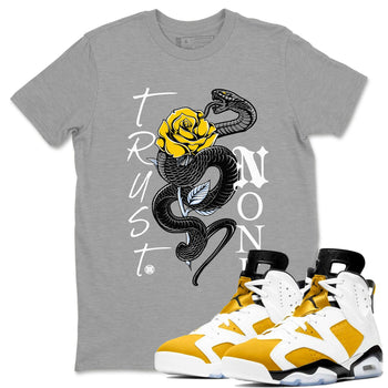 Air Jordan 6 Yellow Ochre shirt to match jordans Trust None sneaker tees streetwear brand Air Jordan 6 Yellow Ochre SNRT Sneaker Release Tees unisex cotton Heather Grey 1 crew neck shirt