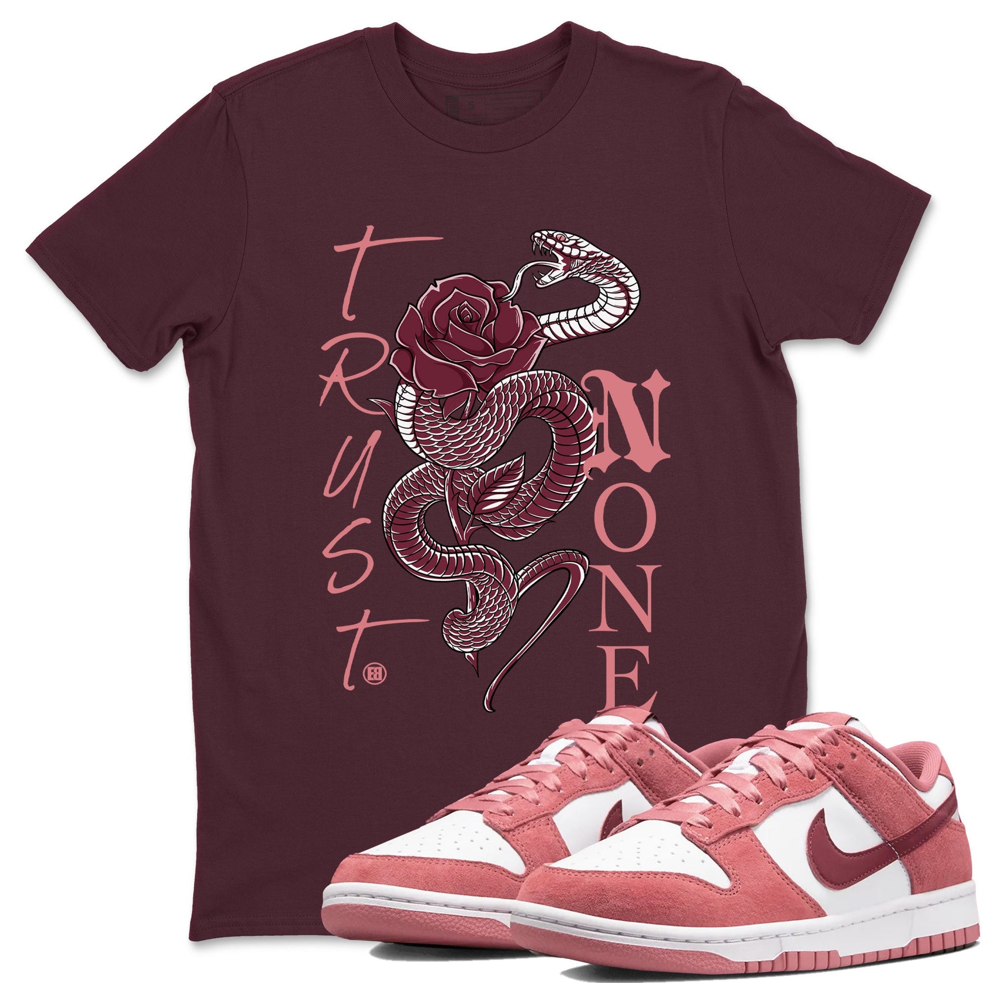Dunks Valentines Day shirt to match jordans Trust None sneaker tees Dunks Valentine's Day SNRT sneaker Release Tees unisex cotton Maroon 1 crew neck shirt