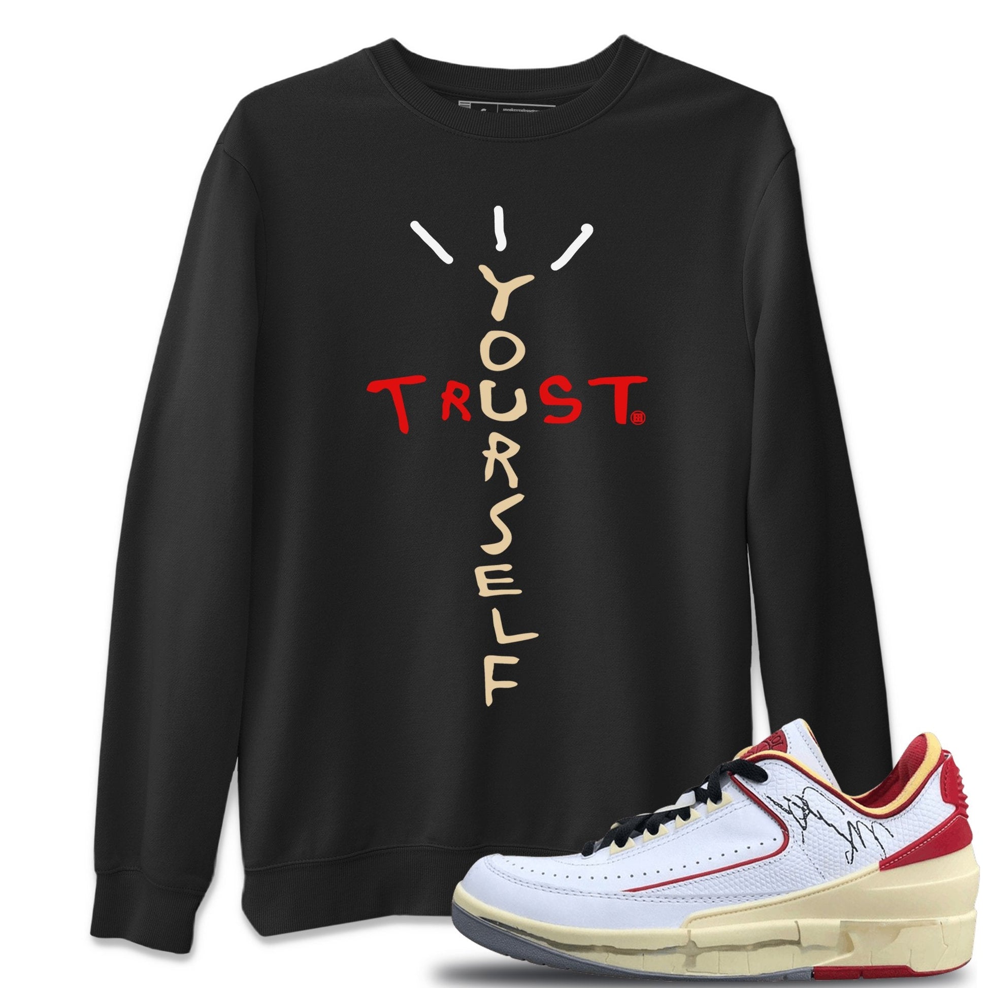 Jordan 2 OFF-WHITE Varsity Red Sneaker Match Tees Trust Yourself Sneaker Tees Jordan 2 OFF-WHITE Varsity Red Sneaker Release Tees Unisex Shirts