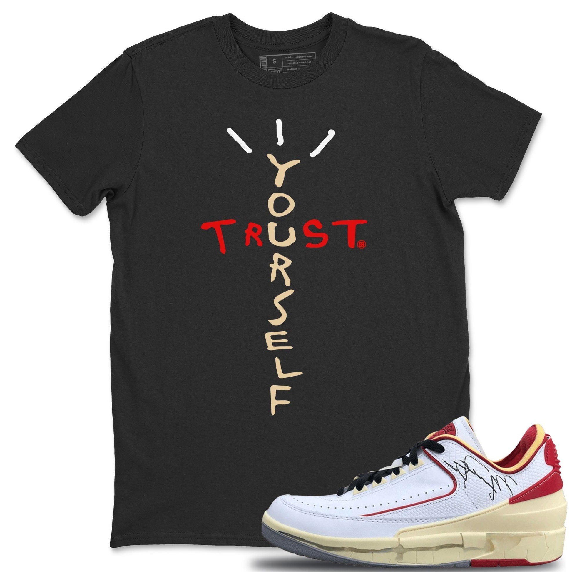 Jordan 2 OFF-WHITE Varsity Red Sneaker Match Tees Trust Yourself Sneaker Tees Jordan 2 OFF-WHITE Varsity Red Sneaker Release Tees Unisex Shirts