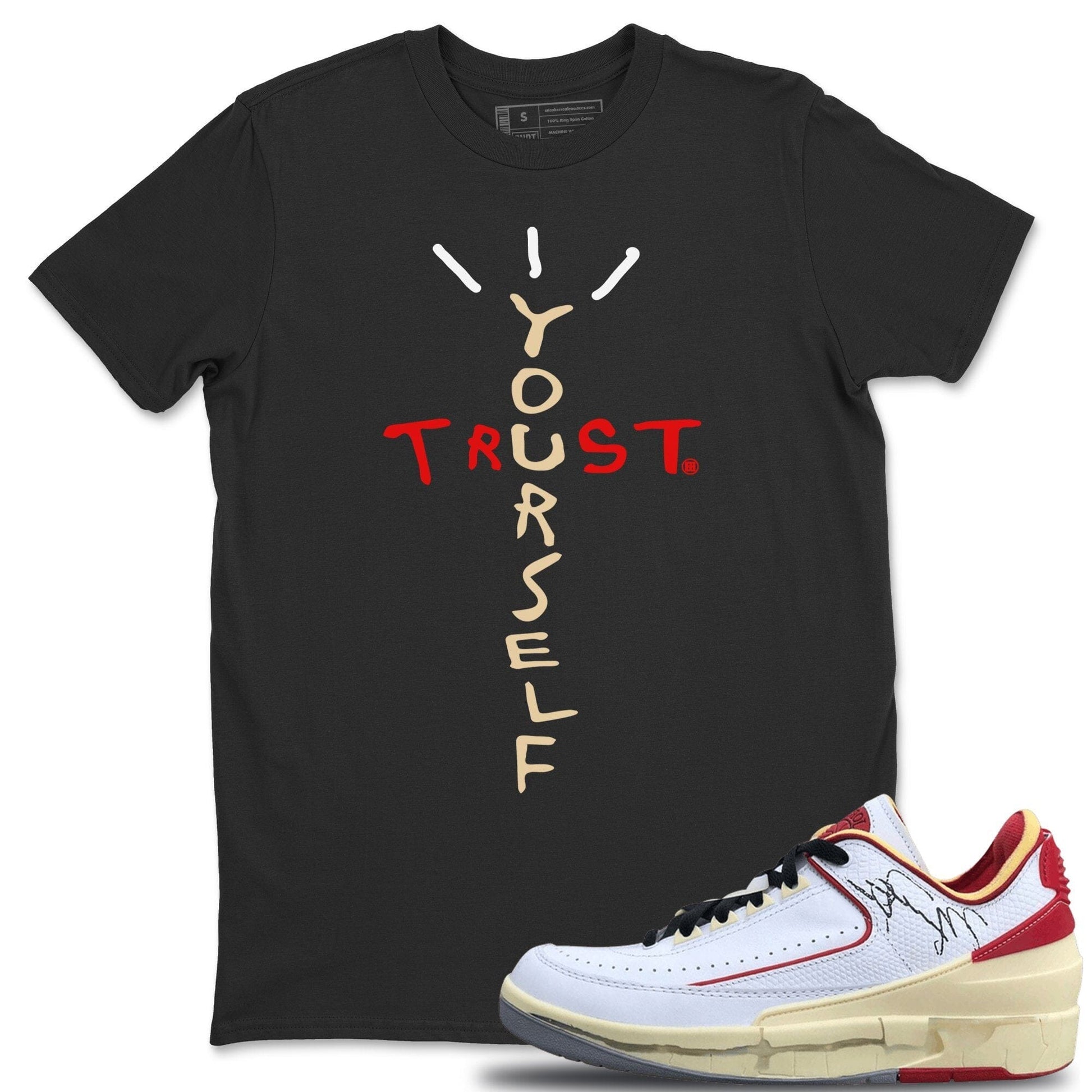 Jordan 2 OFF-WHITE Varsity Red Sneaker Match Tees Trust Yourself Sneaker Tees Jordan 2 OFF-WHITE Varsity Red Sneaker Release Tees Unisex Shirts