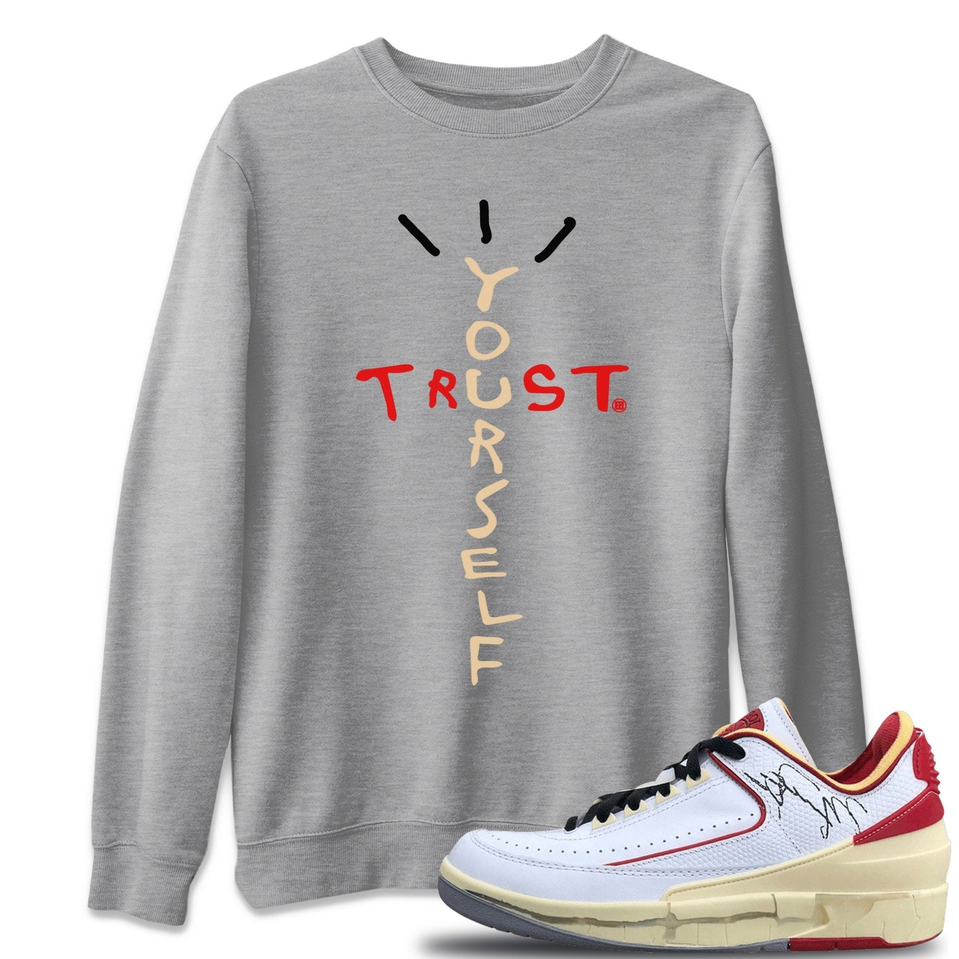 Jordan 2 OFF-WHITE Varsity Red Sneaker Match Tees Trust Yourself Sneaker Tees Jordan 2 OFF-WHITE Varsity Red Sneaker Release Tees Unisex Shirts