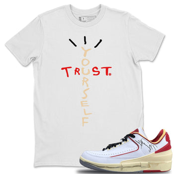 Jordan 2 OFF-WHITE Varsity Red Sneaker Match Tees Trust Yourself Sneaker Tees Jordan 2 OFF-WHITE Varsity Red Sneaker Release Tees Unisex Shirts