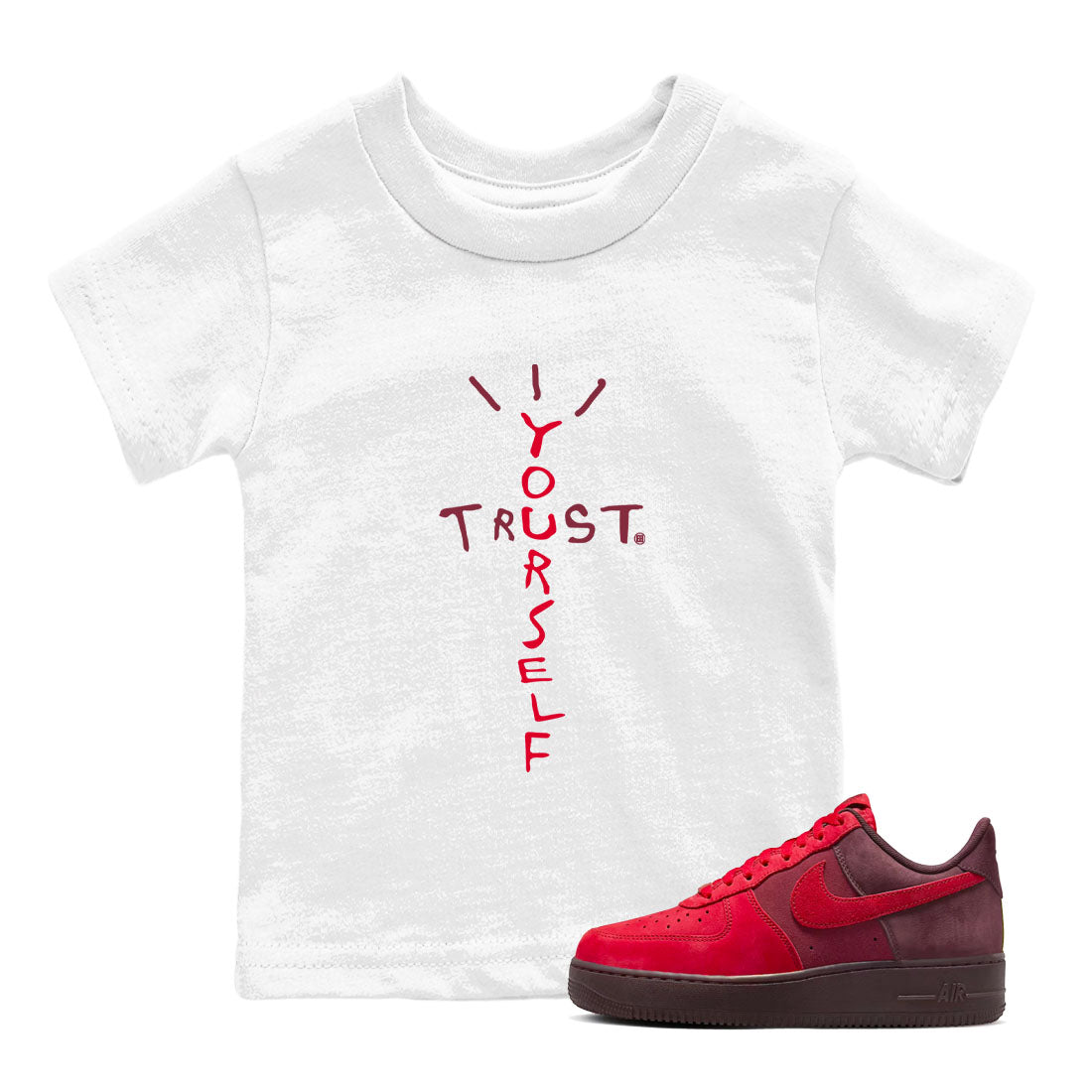 AF1 Layers Of Love Shirt To Match Jordans Trust Yourself Streetwear Fashion Air Force 1 Layers Of Love Valentine's Day Design Tee SNRT sneaker release tees baby toddler White 1 cotton Shirt