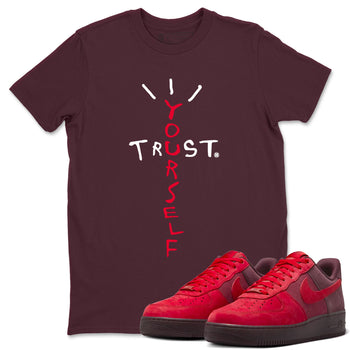 AF1 Layers Of Love Shirt To Match Jordans Trust Yourself Streetwear Fashion Air Force 1 Layers Of Love Valentine's Day Design Tee SNRT Sneaker Release Tees unisex cotton Maroon 1 crew neck shirt