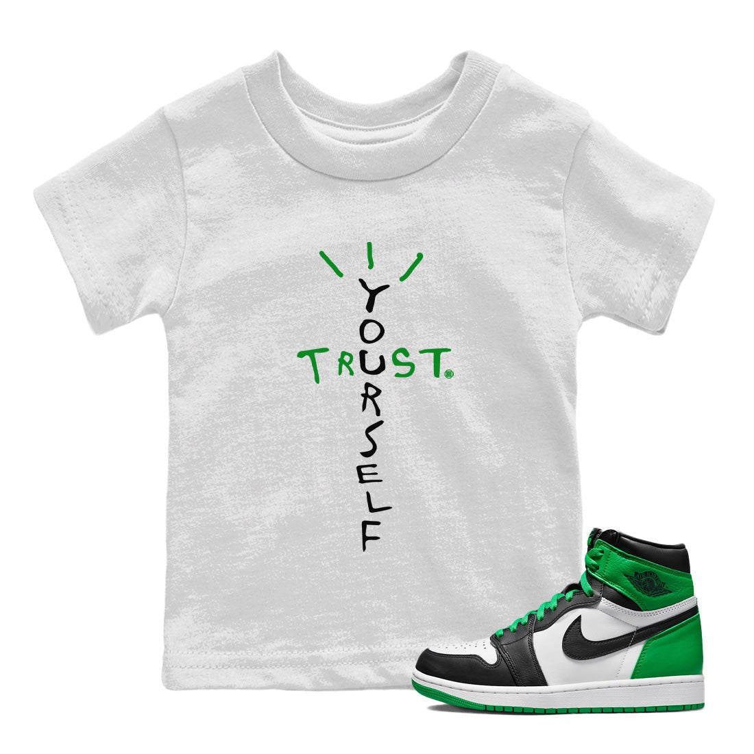 Air Jordan 1 Celtics Sneaker Match Tees Trust Yourself Sneaker Tees Air Jordan 1 High OG Celtics Sneaker Release Tees Kids Shirts White 1
