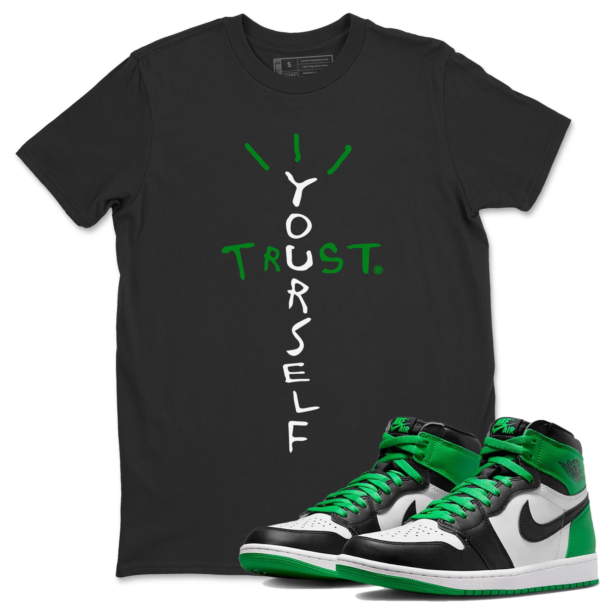 Air Jordan 1 Celtics Sneaker Match Tees Trust Yourself Sneaker Tees Air Jordan 1 High OG Celtics Sneaker Release Tees Unisex Shirts Black 1