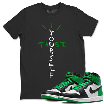 Air Jordan 1 Celtics Sneaker Match Tees Trust Yourself Sneaker Tees Air Jordan 1 High OG Celtics Sneaker Release Tees Unisex Shirts Black 1