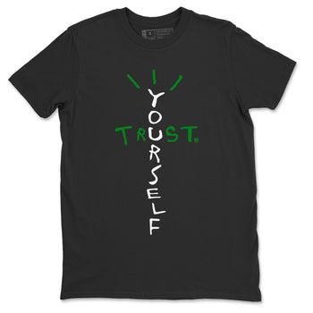 Air Jordan 1 Celtics Sneaker Match Tees Trust Yourself Sneaker Tees Air Jordan 1 High OG Celtics Sneaker Release Tees Unisex Shirts Black 2