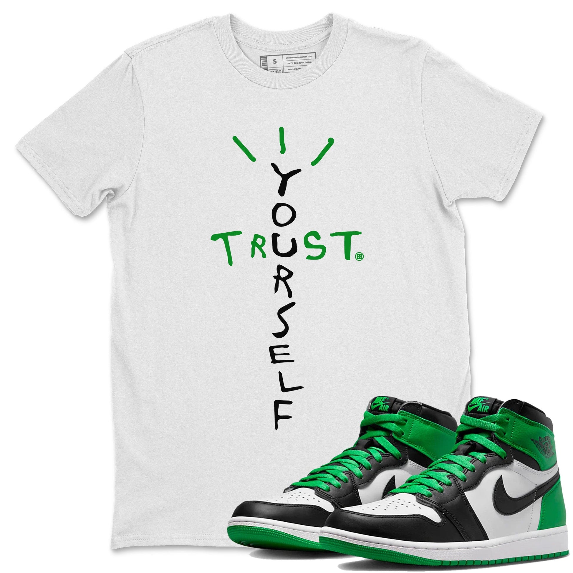 Air Jordan 1 Celtics Sneaker Match Tees Trust Yourself Sneaker Tees Air Jordan 1 High OG Celtics Sneaker Release Tees Unisex Shirts White 1