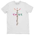 Jordan 1 Hand Crafted Sneaker Match Tees Trust Yourself Sneaker Tees Jordan 1 Hand Crafted Sneaker Release Tees Unisex Shirts