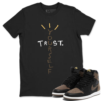1s Palomino shirt to match jordans Trust Yourself sneaker tees Air Jordan 1 Palomino SNRT Sneaker Release Tees Unisex Black 1 T-Shirt