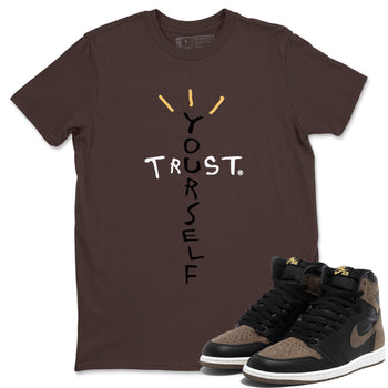1s Palomino shirt to match jordans Trust Yourself sneaker tees Air Jordan 1 Palomino SNRT Sneaker Release Tees Unisex Dark Chocolate 1 T-Shirt