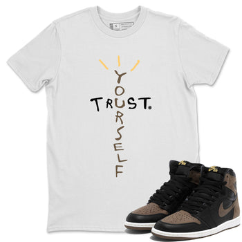 1s Palomino shirt to match jordans Trust Yourself sneaker tees Air Jordan 1 Palomino SNRT Sneaker Release Tees Unisex White 1 T-Shirt