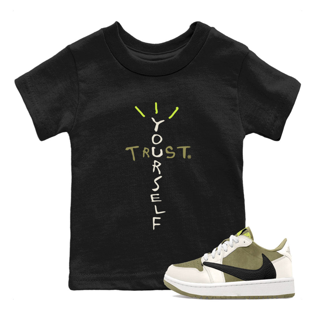 Air Jordan 1 X Travis Scott Golf Olive shirt to match jordans Trust Yourself sneaker tees Air Jordan 1 Travis Scott Golf SNRT Sneaker Release Tees Baby Toddler Black 1 T-Shirt