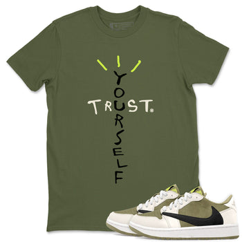 Air Jordan 1 X Travis Scott Golf Olive shirt to match jordans Trust Yourself sneaker tees Air Jordan 1 Travis Scott Golf SNRT Sneaker Release Tees Unisex Military Green 1 T-Shirt