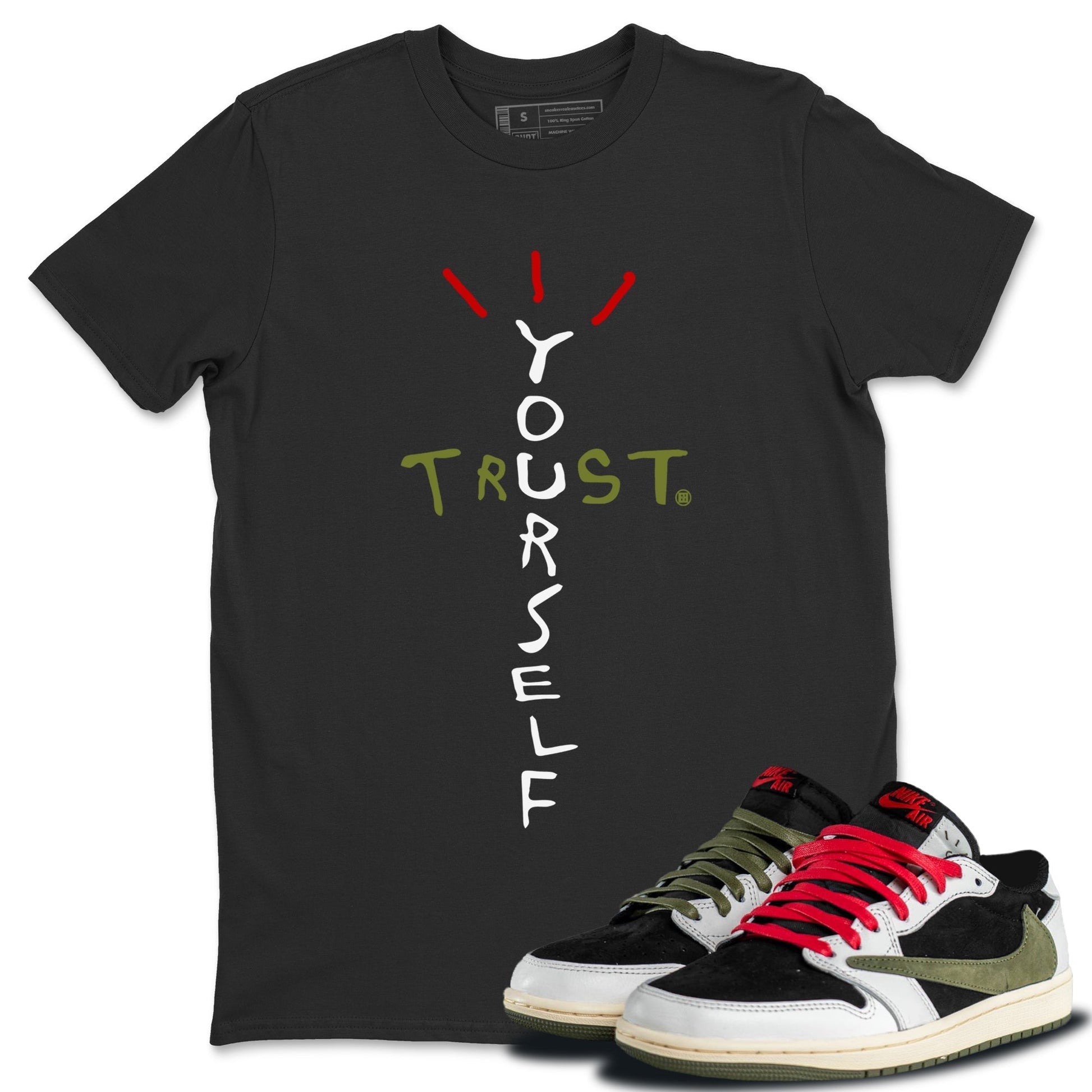 Jordan 1 Travis Scott Olive Sneaker Match Tees Trust Yourself Sneaker Tees Jordan 1 Travis Scott Olive Sneaker Release Tees Unisex Shirts