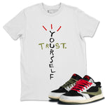 Jordan 1 Travis Scott Olive Sneaker Match Tees Trust Yourself Sneaker Tees Jordan 1 Travis Scott Olive Sneaker Release Tees Unisex Shirts