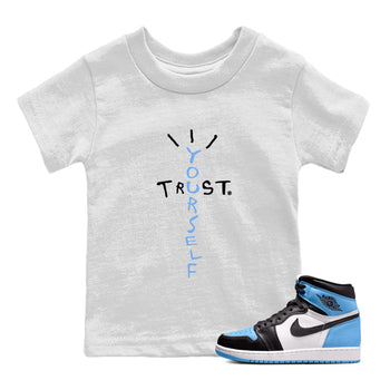 Air Jordan 1 Retro High OG UNC Toe Shirt to match Jordans Trust Yourself Sneaker Tees UNC Toe 1s Tees Kids and Baby Tees White 1