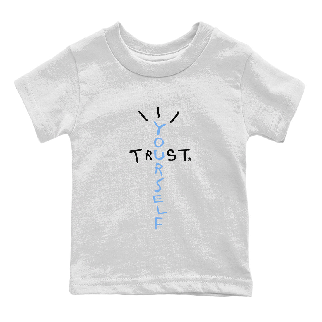 Air Jordan 1 Retro High OG UNC Toe Shirt to match Jordans Trust Yourself Sneaker Tees UNC Toe 1s Tees Kids and Baby Tees White 2