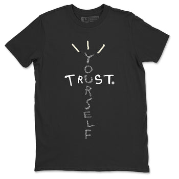 Jordan 1 White Cement Sneaker Match Tees Trust Yourself Sneaker Tees Jordan 1 White Cement Sneaker Release Tees Unisex Shirts