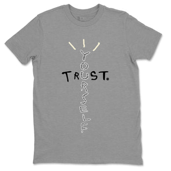 Jordan 1 White Cement Sneaker Match Tees Trust Yourself Sneaker Tees Jordan 1 White Cement Sneaker Release Tees Unisex Shirts
