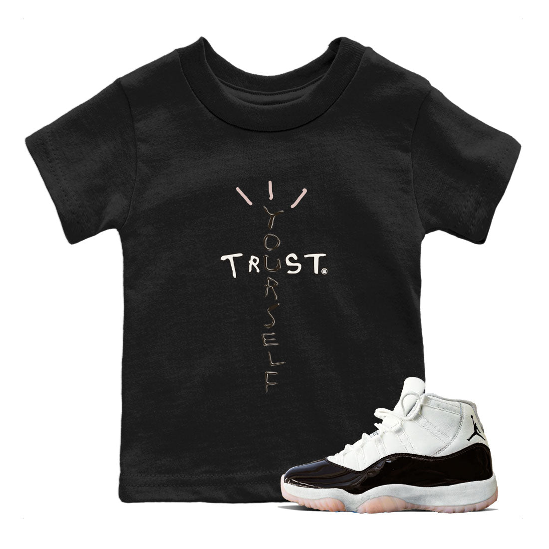 Air Jordan 11 Neapolitan shirt to match jordans Trust Yourself sneaker tees 11s Neapolitan SNRT Sneaker Release Tees Baby Toddler Black 1 T-Shirt
