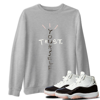Air Jordan 11 Neapolitan shirt to match jordans Trust Yourself sneaker tees 11s Neapolitan SNRT Sneaker Release Tees Unisex Heather Grey 1 T-Shirt