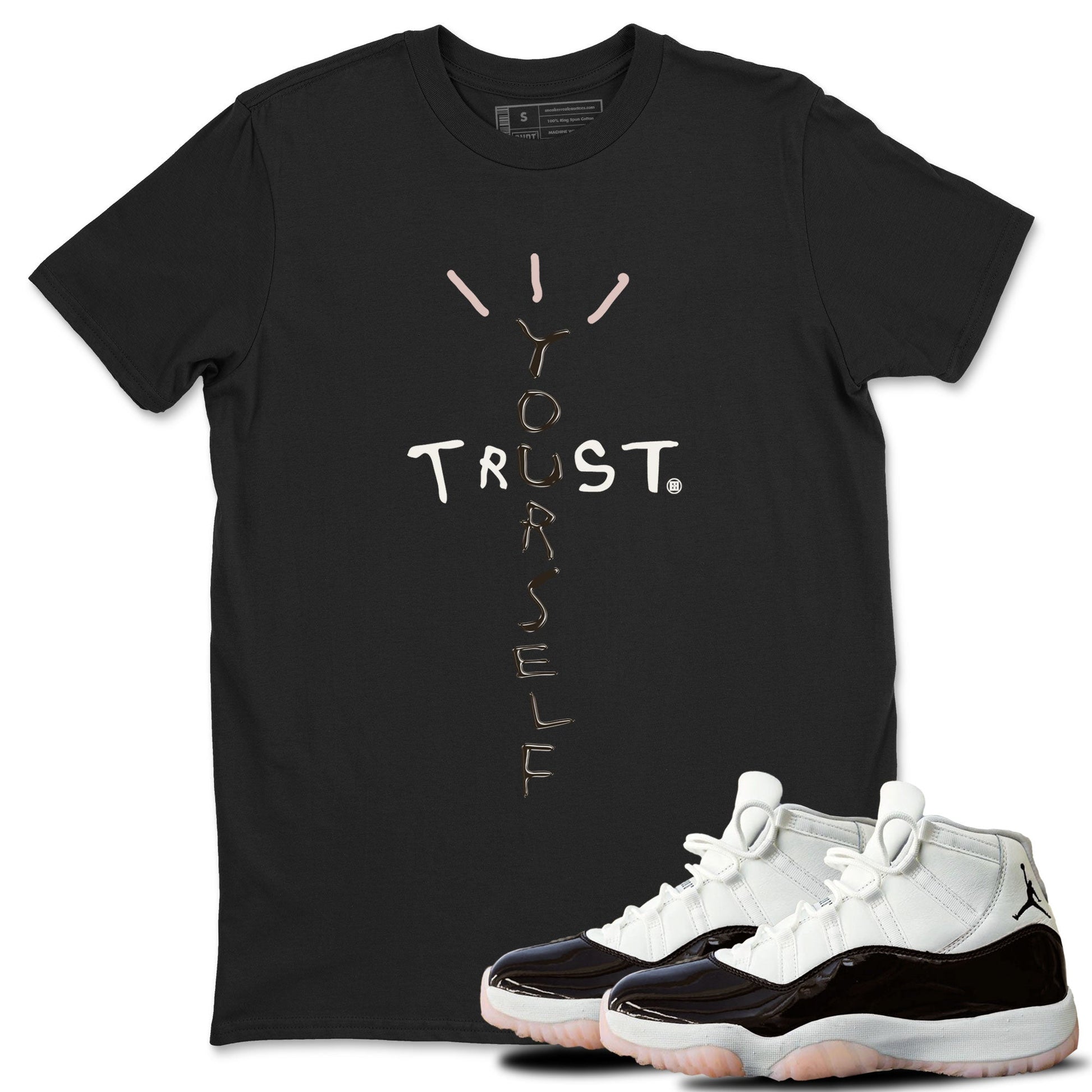 Air Jordan 11 Neapolitan shirt to match jordans Trust Yourself sneaker tees 11s Neapolitan SNRT Sneaker Release Tees Unisex Black 1 T-Shirt