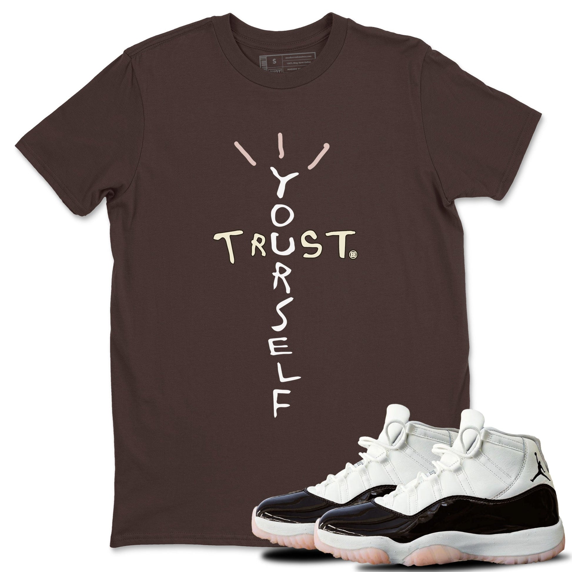 Air Jordan 11 Neapolitan shirt to match jordans Trust Yourself sneaker tees 11s Neapolitan SNRT Sneaker Release Tees Unisex Dark Chocolate 1 T-Shirt