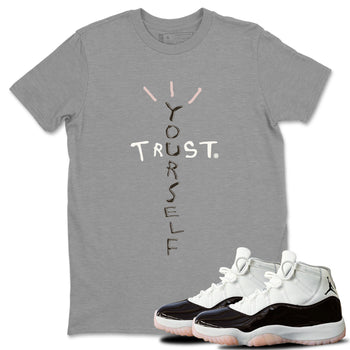Air Jordan 11 Neapolitan shirt to match jordans Trust Yourself sneaker tees 11s Neapolitan SNRT Sneaker Release Tees Unisex Heather Grey 1 T-Shirt