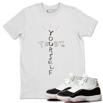 Air Jordan 11 Neapolitan shirt to match jordans Trust Yourself sneaker tees 11s Neapolitan SNRT Sneaker Release Tees Unisex White 1 T-Shirt