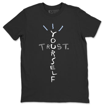 Air Jordan 11 White Cement Sneaker Match Tees Trust Yourself Sneaker Tees Air Jordan 11 Cement Grey Sneaker Release Tees Unisex Shirts Black 2