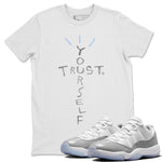 Air Jordan 11 White Cement Sneaker Match Tees Trust Yourself Sneaker Tees Air Jordan 11 Cement Grey Sneaker Release Tees Unisex Shirts White 1