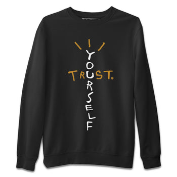 Air Jordan 13 Retro Wheat shirt to match jordans Trust Yourself sneaker tees Air Jordan 13 Wheat SNRT Sneaker Release Tees Unisex Black 2 T-Shirt