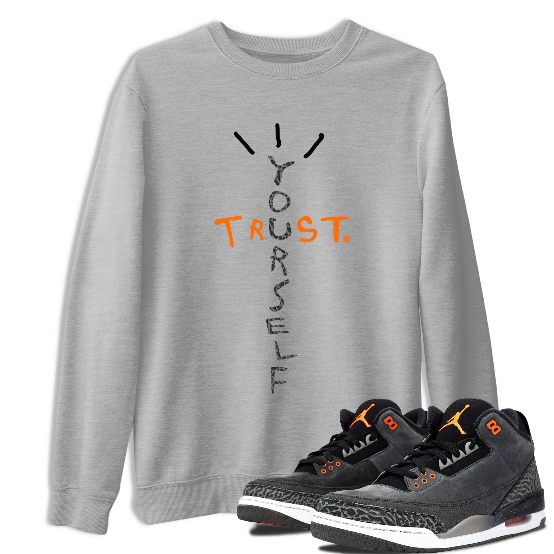 Jordan 3 Retro Fear AJ3 Grey shirt to match jordans Trust Yourself sneaker tees Air Jordan 3 Fear SNRT Sneaker Release Tees Crew Neck Casual Unisex Heather Grey 1 T-Shirt