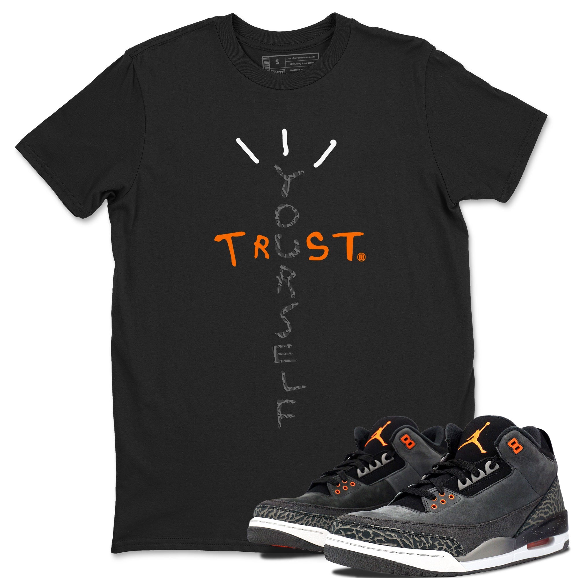 Jordan 3 Retro Fear AJ3 Grey shirt to match jordans Trust Yourself sneaker tees Air Jordan 3 Fear SNRT Sneaker Release Tees Crew Neck Casual Unisex Black 1 T-Shirt