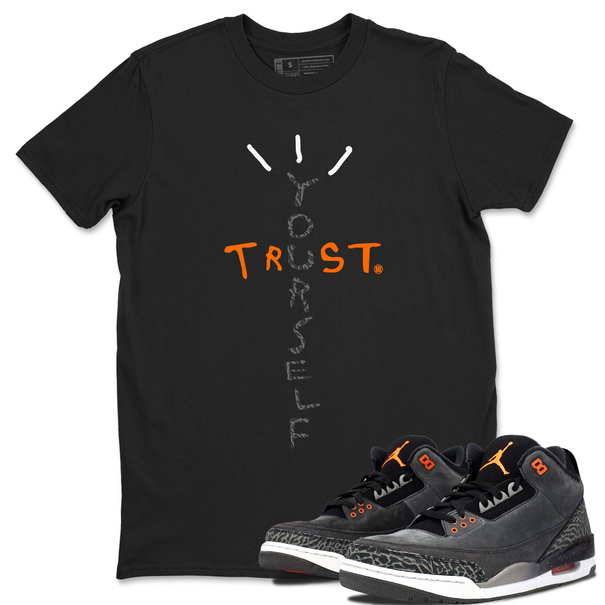 Jordan 3 Retro Fear AJ3 Grey shirt to match jordans Trust Yourself sneaker tees Air Jordan 3 Fear SNRT Sneaker Release Tees Crew Neck Casual Unisex Black 1 T-Shirt