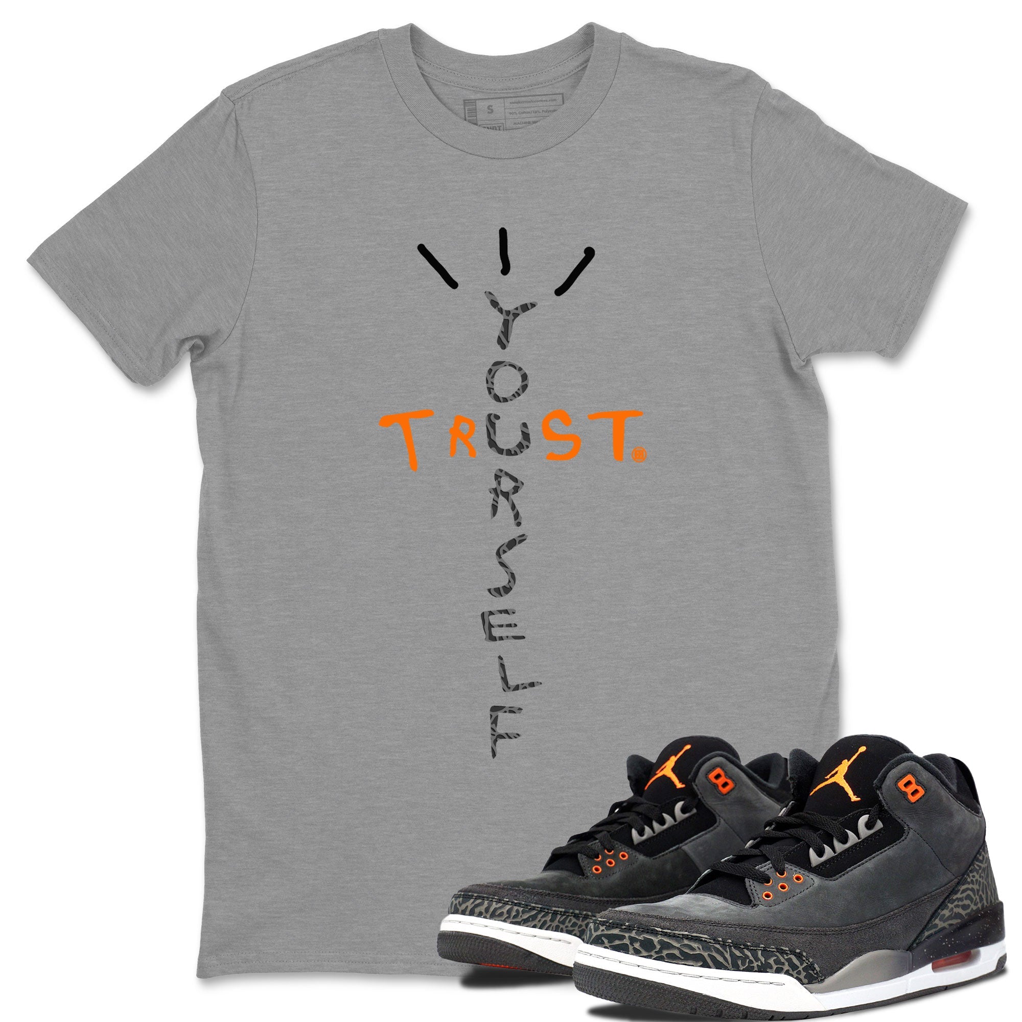 Jordan 3 Retro Fear AJ3 Grey shirt to match jordans Trust Yourself sneaker tees Air Jordan 3 Fear SNRT Sneaker Release Tees Crew Neck Casual Unisex Heather Grey 1 T-Shirt