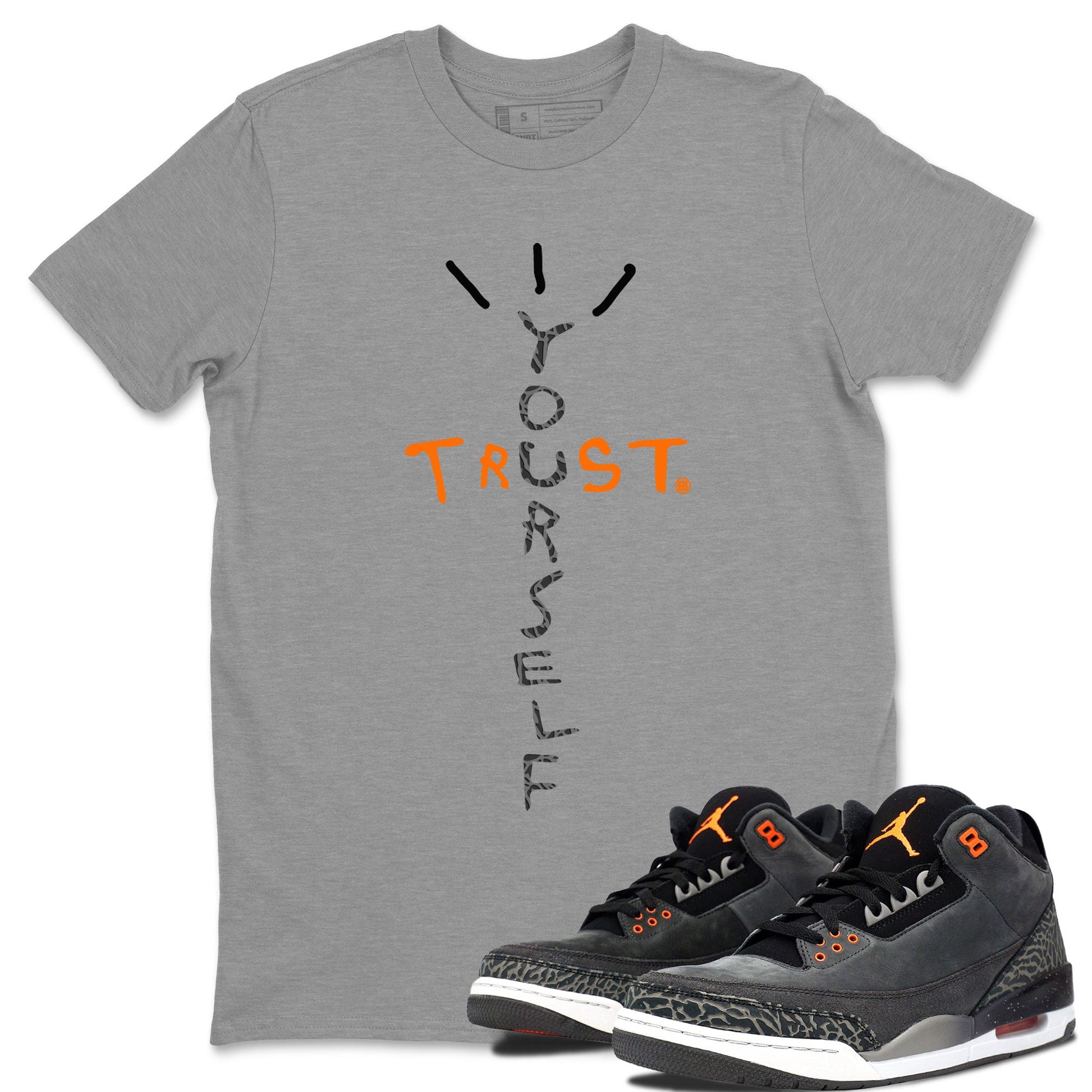 Jordan 3 Retro Fear AJ3 Grey shirt to match jordans Trust Yourself sneaker tees Air Jordan 3 Fear SNRT Sneaker Release Tees Crew Neck Casual Unisex Heather Grey 1 T-Shirt