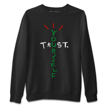Air Jordan 3 Lucky Green Sneaker Match Tees Trust Yourself Sneaker Tees Air Jordan 3 Retro Lucky Green Shirt Unisex Shirts Black 2