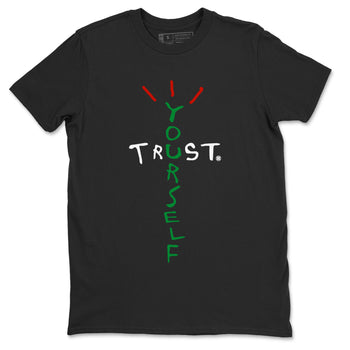 Air Jordan 3 Lucky Green Sneaker Match Tees Trust Yourself Sneaker Tees Air Jordan 3 Retro Lucky Green Shirt Unisex Shirts Black 2