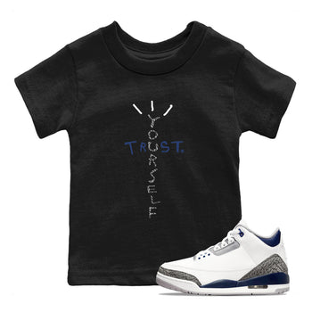 Air Jordan 3 Retro Midnight Navy shirt to match jordans Trust Yourself sneaker tees AJ3 Midnight Navy SNRT Sneaker T Shirt  baby toddler Black 1 cotton Shirt